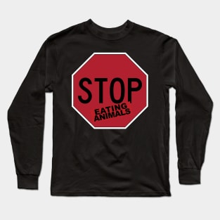 stop eating animals Long Sleeve T-Shirt